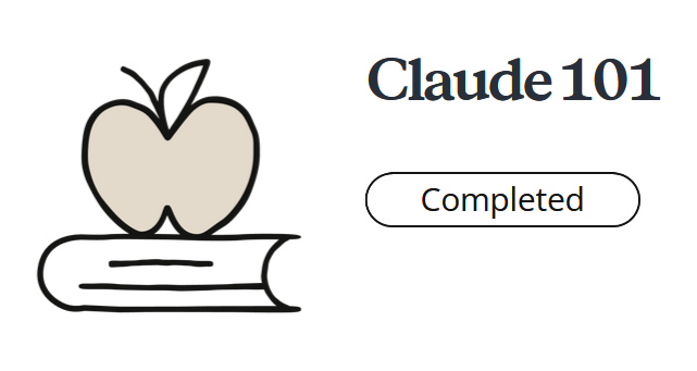 Claude 101 — Completed